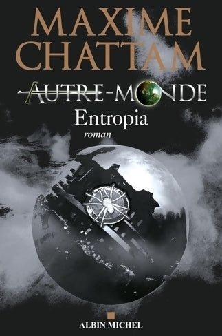 Livrenpoche : Autre-Monde Tome IV : Entropia - Maxime Chattam - Livre