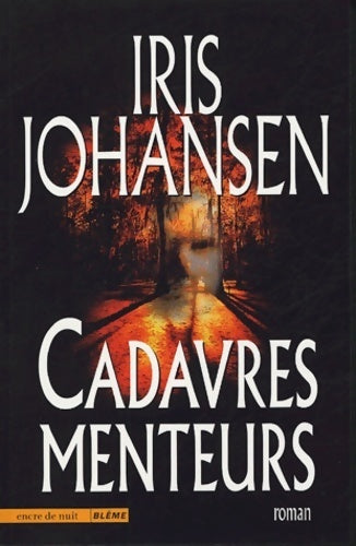 Livrenpoche : Cadavres menteurs - Iris Johansen - Livre