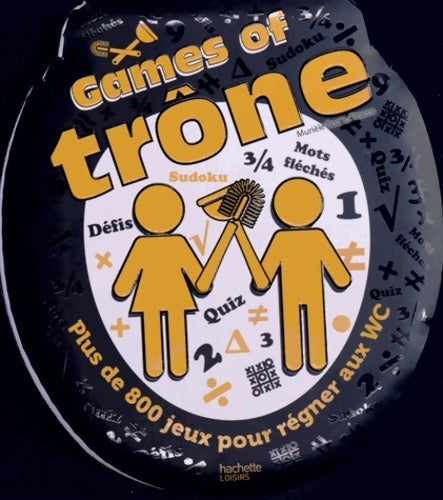 Games of trône. Plus de 800 jeux pour régner aux WC - Collectif - Livre