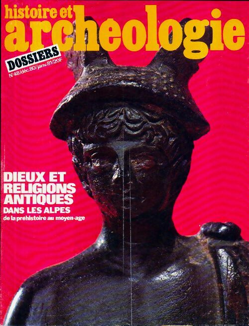 Livrenpoche : Dossiers histoire et archéologie n°48 : Dieux et religions antiques dans les Alpes - Collectif - Livre