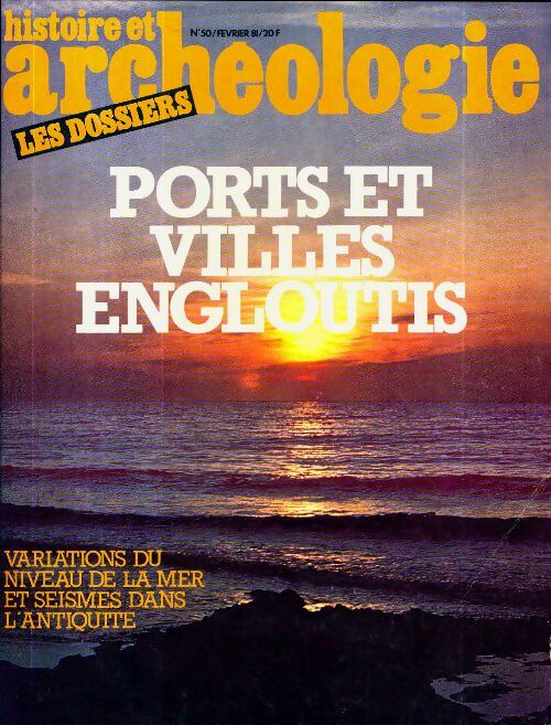Livrenpoche : Dossiers histoire et archéologie n°50 : Ports et villes englouties - Collectif - Livre