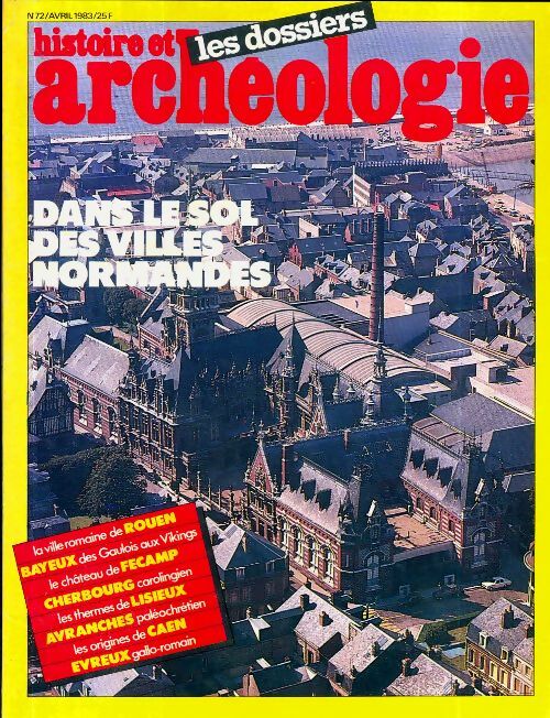 Livrenpoche : Dossiers histoire et archéologie n°72 : Dans le sol des villes normandes - Collectif - Livre
