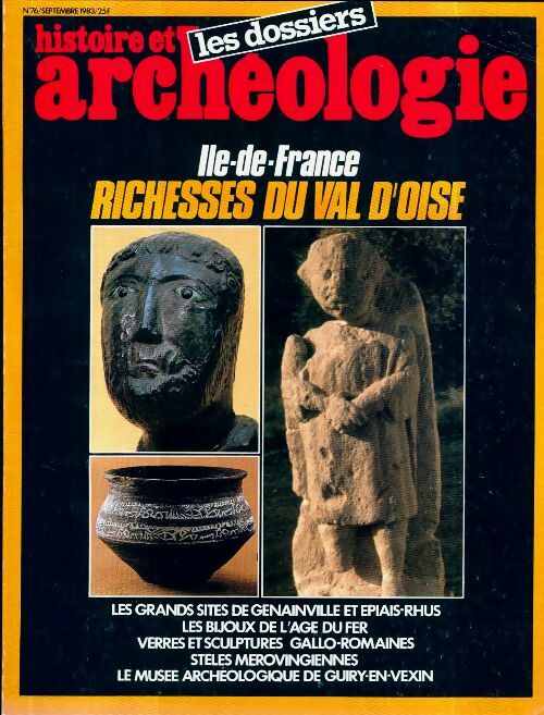 Livrenpoche : Dossiers histoire et archéologie n°76 : Ile-de-France, richesse du Val d'Oise - Collectif - Livre