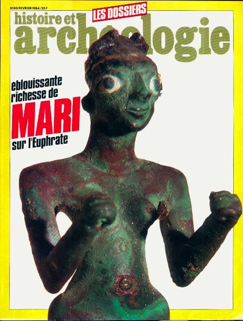 Livrenpoche : Dossiers histoire et archéologie n°80 : Eblouissante richesse de Mari - Collectif - Livre