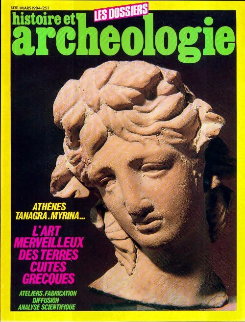 Livrenpoche : Dossiers histoire et archéologie n°81 : L'art merveilleux des terres cuites grecques - Collectif - Livre