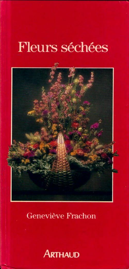 Livrenpoche : Fleurs séchées - Geneviève Frachon - Livre