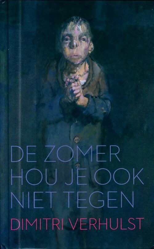 Livrenpoche : De zomer houd je ook niet tegen - Dimitri Verhulst - Livre