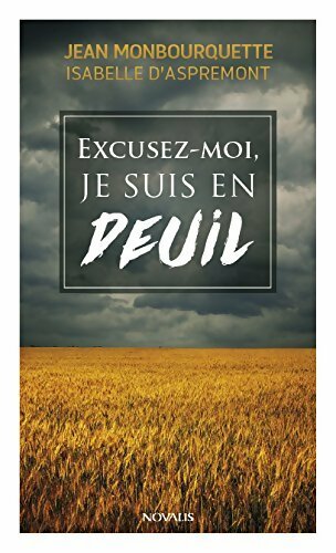 Livrenpoche : Excusez-moi, je suis en deuil - Jean Monbourquette - Livre