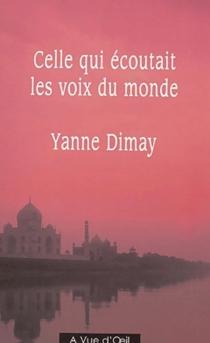 Livrenpoche : Celle qui écoutait les voix du monde - Yanne Dimay - Livre