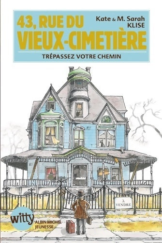 Livrenpoche : 43, rue du vieux-cimetière : Trépassez votre chemin - Kate Klise - Livre