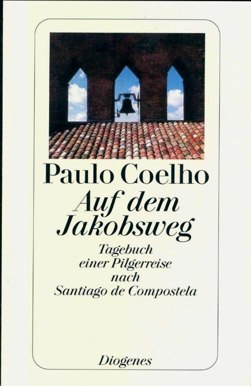 Auf dem jakobsweg - Paulo Coelho -  Diogenes - Livre