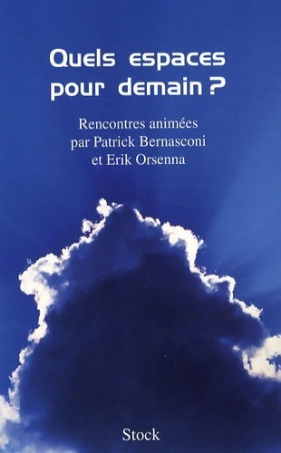 Livrenpoche : Quels espaces pour demain ? - Erik Orsenna - Livre