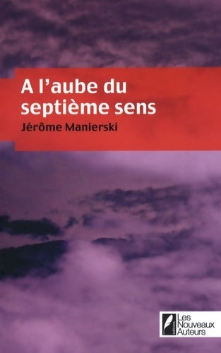 Livrenpoche : A l'aube du septième sens - Jérôme Manierski - Livre