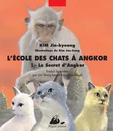 Livrenpoche : L'école des chats à Angkor Tome I : Le secret d'Angkor - Jin-Kyeong Kim - Livre