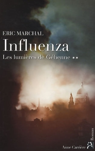 Livrenpoche : Influenza Tome II : Les lumières de Géhenne - Eric Marchal - Livre