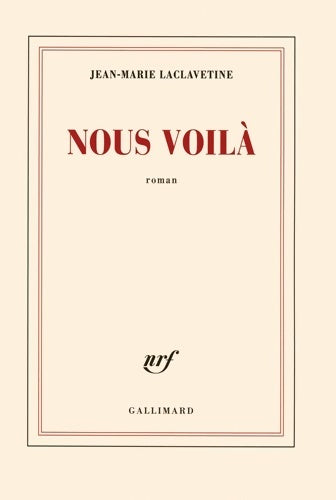 Livrenpoche : Nous voilà - Jean-Marie Laclavetine - Livre
