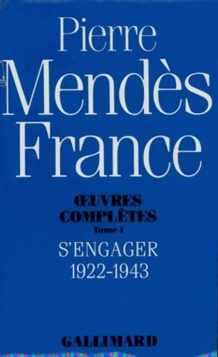 Livrenpoche : Oeuvres complètes Tome I : S'engager 1922-1943 - Pierre Mendès France - Livre