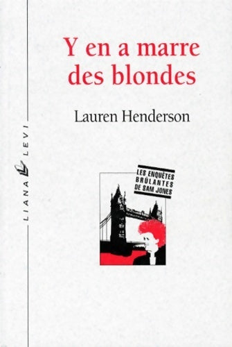 Livrenpoche : Les enquêtes brûlantes de Sam Jones : Y en a marre des blondes - Lauren Henderson - Livre