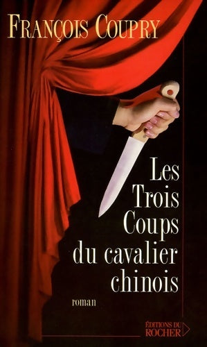 Livrenpoche : Les trois coups du cavalier chinois - François Coupry - Livre