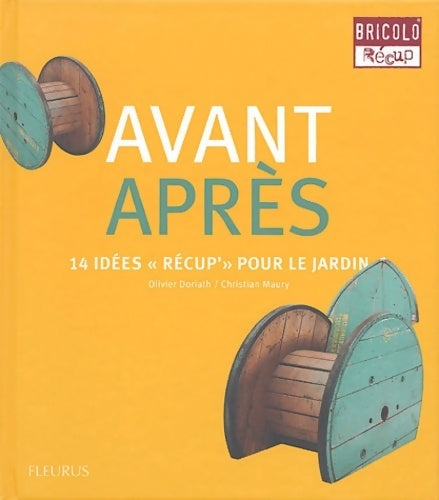 Livrenpoche : Avant, après. 14 idées récup' pour le jardin - Doriath - Livre