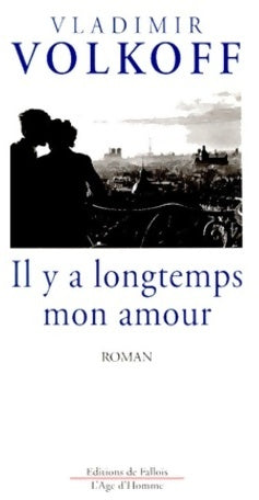 Livrenpoche : Il y a longtemps mon amour - Vladimir Volkoff - Livre