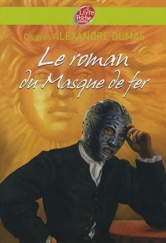 Livrenpoche : Le roman du masque de fer - Alexandre Dumas - Livre