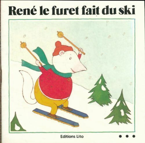Livrenpoche : René le furet fait du ski - Dolorès Mora - Livre