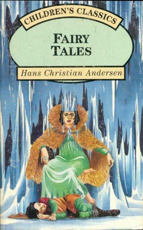 Fairy tales - Hans Christian Andersen -  Children's classics - Livre