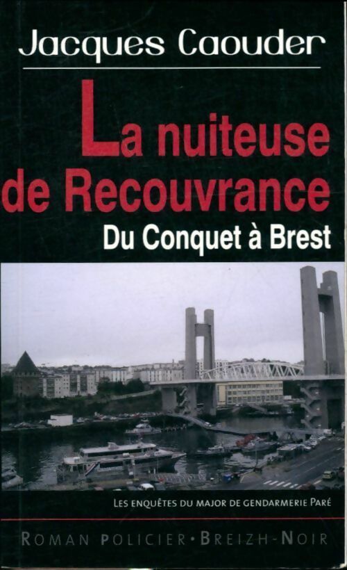 Livrenpoche : La nuiteuse de recouvrance. Du Conquet à Brest - Jacques Caouder - Livre