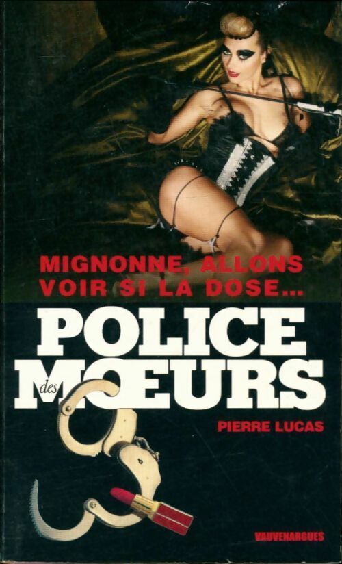 Livrenpoche : Mignonne, allons voir si la dose... - Pierre Lucas - Livre