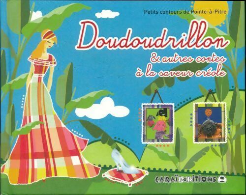 Livrenpoche : Doudoudrillon & autres contes a la saveur creole - Collectif - Livre