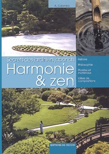 Livrenpoche : Harmonie & zen. Secrets des jardiniers japonais - A. Colombo - Livre