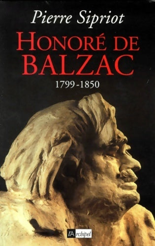 Livrenpoche : Honoré de Balzac (1799-1850) - Pierre Sipriot - Livre