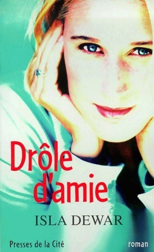 Livrenpoche : Drôle d'amie - Isla Dewar - Livre