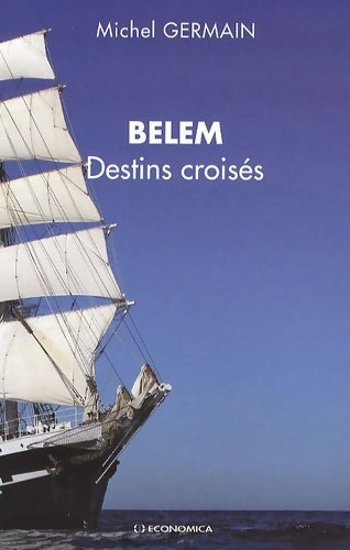 Livrenpoche : Belem. Destins croisés - Michel Germain - Livre