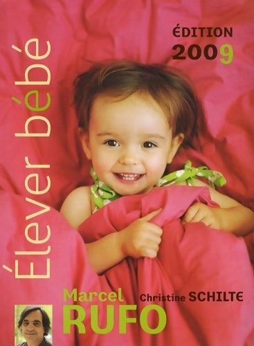 Livrenpoche : Élever bébé 2009 - Marcel Rufo - Livre