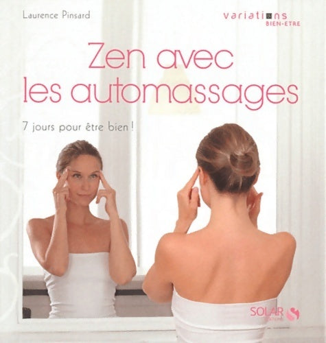 Livrenpoche : Zen avec les automassages - Laurence Pinsard - Livre