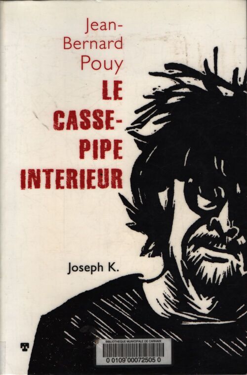 Le casse-pipe intérieur - Jean-Bernard Pouy - Livre
