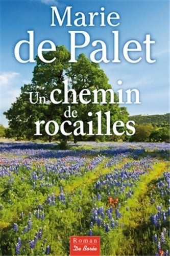 Livrenpoche : Un chemin de rocailles - Marie De Palet - Livre