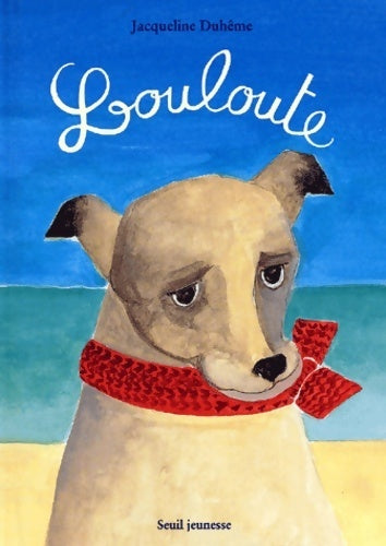 Livrenpoche : Louloute - Jacqueline Duhême - Livre