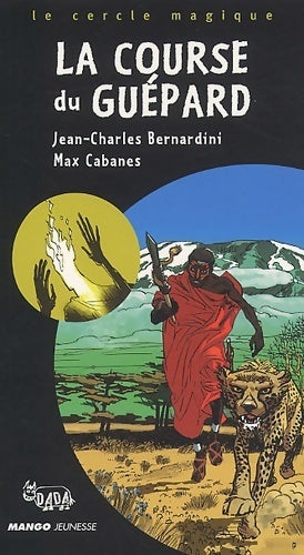 Livrenpoche : La course du guépard - Jean-Charles Bernardini - Livre