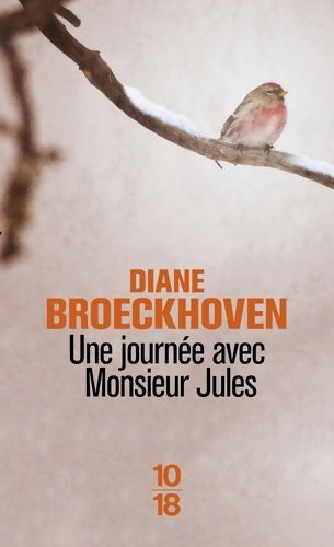 Une journée avec Monsieur Jules - Diane Broeckhoven -  10-18 - Livre