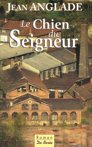 Livrenpoche : Le chien du seigneur - Jean Anglade - Livre