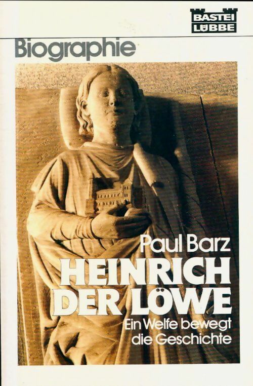 Livrenpoche : Heinrich der löwe. Ein welfe bewegt geschichte. - Paul Barz - Livre