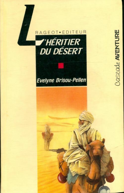 L'héritier du désert - Evelyne Brisou-Pellen -  Cascade aventure - Livre