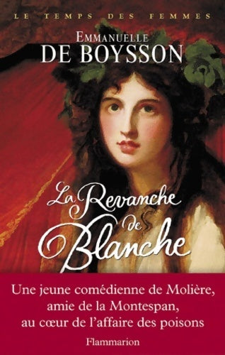Livrenpoche : Le temps des femmes : La revanche de blanche - Emmanuelle De Boysson - Livre