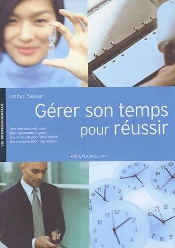 Livrenpoche : Gérer son temps pour réussir - Lothar Seiwert - Livre
