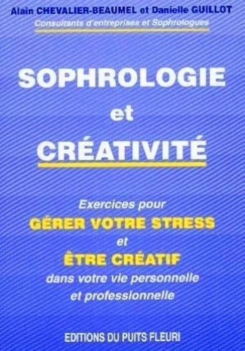 Livrenpoche : Sophrologie et créativité - Alain Chevalier-Beaumel - Livre