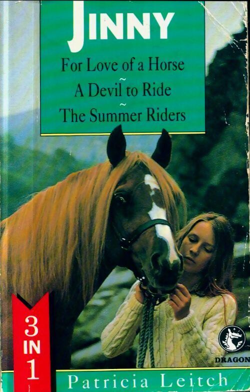 Livrenpoche : Jinny : For love of a horse / A devil to ride / The summer riders - Patricia Leitch - Livre