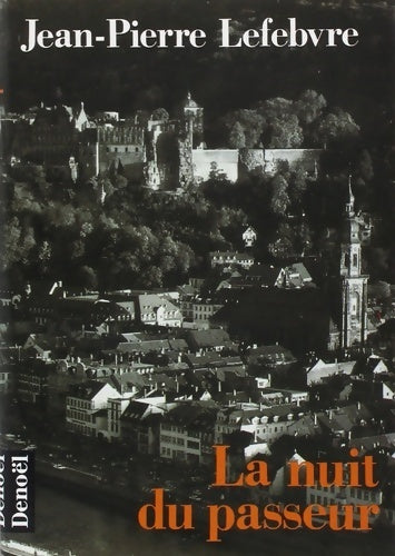 Livrenpoche : La nuit du passeur - Jean-Pierre Lefebvre - Livre